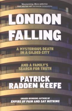 London falling : a mysterious death in a gilded city, and a family's search for truth