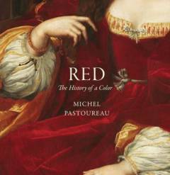 Red : the history of a color
