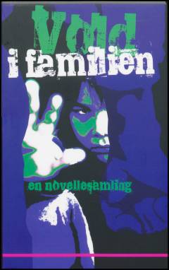 Vold i familien : en novellesamling