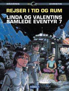 Rejser i tid og rum : Linda og Valentins samlede eventyr. Bind 7