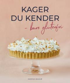 Kager du kender - bare glutenfri
