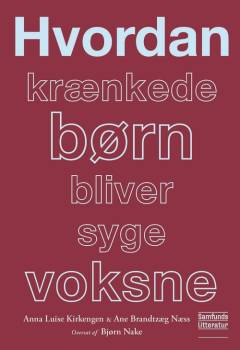 Hvordan krænkede børn bliver syge voksne