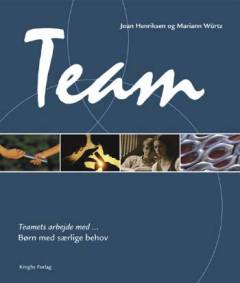 Teamets arbejde med - børn med særlige behov