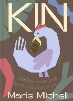 Kin : Caribbean recipes for the modern kitchen