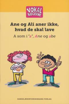 Ane og Ali aner ikke, hvad de skal lave : a som i "a", Ane og abe