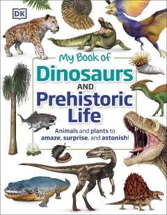 My book of dinosaurs and prehistoric life