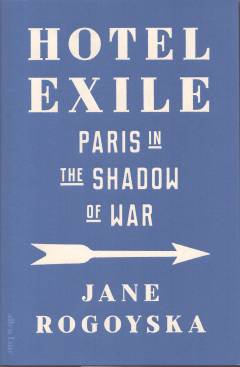 Hotel Exile : Paris in the shadow of war