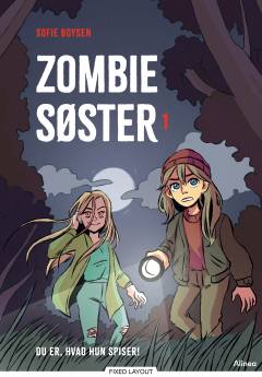 Zombiesøster : du er, hvad hun spiser!. Del 1