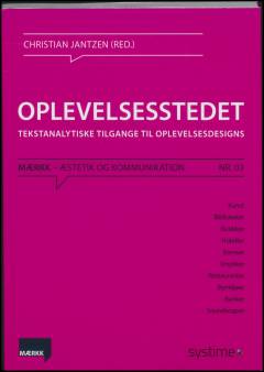 Oplevelsesstedet : tekstanalytiske tilgange til oplevelsesdesigns