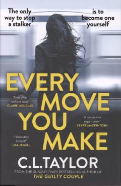 Every move you make