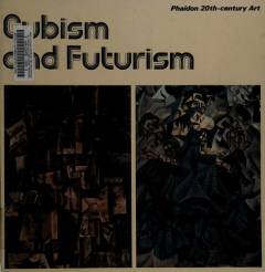 Cubism and futurism : the evolution of the self-sufficient picture