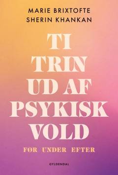 Ti trin ud af psykisk vold : før, under, efter