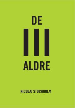 De III aldre : digte