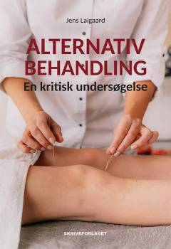 Alternativ behandling : en kritisk undersøgelse