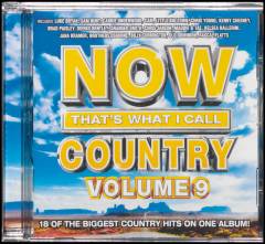 Now that's what I call country, volume 9 : 18 of the biggest country hits on one album!