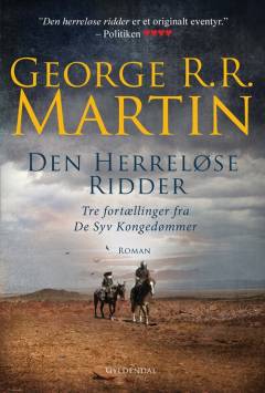 Den herreløse ridder : tre fortællinger fra De Syv Kongedømmer