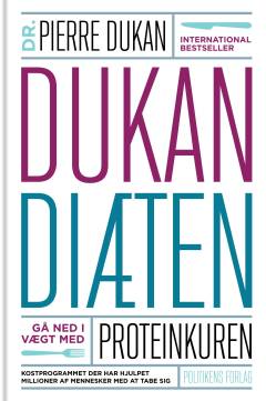 Dukan diæten : gå ned i vægt med proteinkuren
