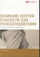Danmark venter stadig på sin psykiatrireform : et rids af udviklingen de seneste årtier
