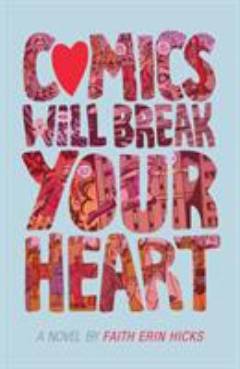 Comics will break your heart : a novel