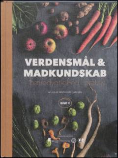 Verdensmål & madkundskab. Bind 2 : Bæredygtighed i praksis