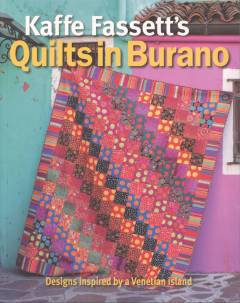 Kaffe Fassett's quilts in Burano : designs inspired by a Venetian island