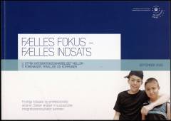 Fælles fokus - fælles indsats : styrk integrationssamarbejdet mellem foreninger, frivillige og kommuner