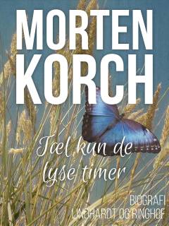 Tæl kun de lyse timer : erindringer