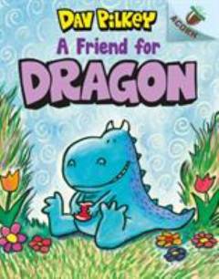 A Friend for Dragon : Dragon