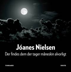 Der findes dem der tager måneskin alvorligt : digte