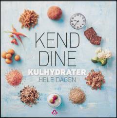 Kend dine kulhydrater hele dagen