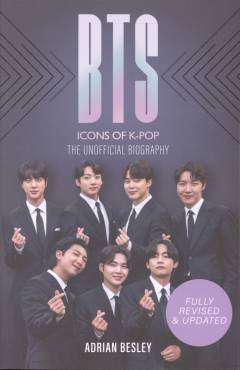 BTS : icons of K-pop : the unofficial biography