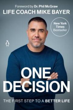 One decision : the first step to a better life