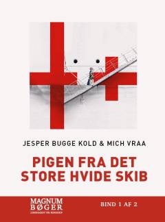 Pigen fra det store hvide skib. Bind 1 (Stor skrift)