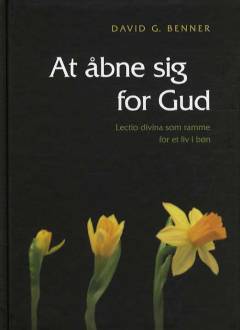 At åbne sig for Gud : lectio divina som ramme for et liv i bøn