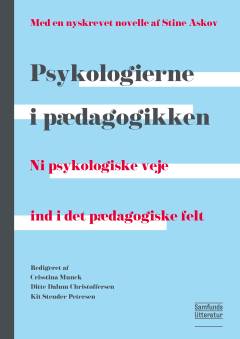 Psykologierne i pædagogikken : ni psykologiske veje ind i det pædagogiske felt