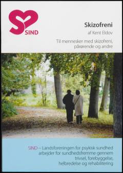 Skizofreni : til mennesker med skizofreni, pårørende og andre interesserede
