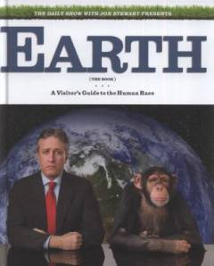 Earth (the book) : a visitor's guide to the human race