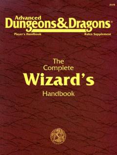 Advanced dungeons & dragons - the complete wizard's handbook : player's handbook : rules supplement