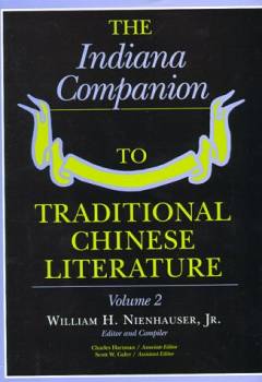 The Indiana companion to traditional Chinese literature