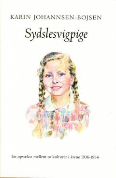 Sydslesvigpige : en opvækst mellem to kulturer i årene 1936-1954