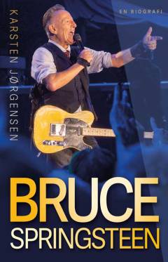 Bruce Springsteen : en biografi