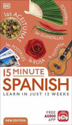 15 minute Spanish : learn in just 12 weeks