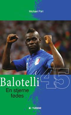 Balotelli : en stjerne fødes