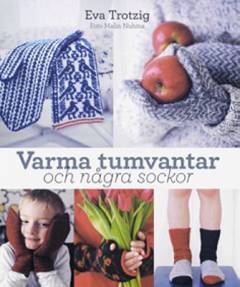 Varma tumvantar : och några sockor