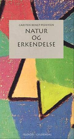 Natur og erkendelse : i historisk og filosofisk belysning