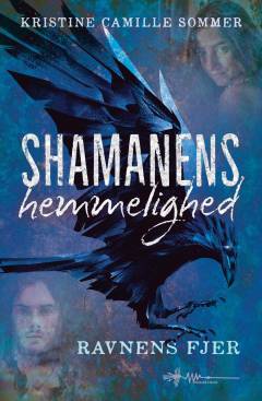 Shamanens hemmelighed - ravnens fjer