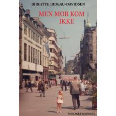 Men mor kom ikke : kriminalroman