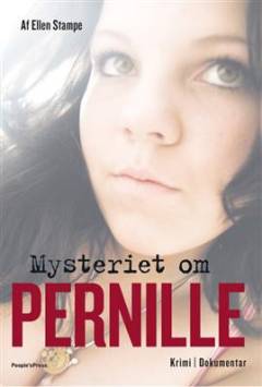 Mysteriet om Pernille : krimi-dokumentar