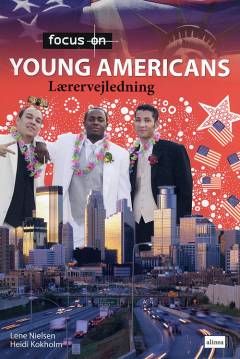 Focus on young Americans -- Lærervejledning