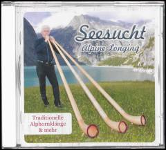 Seesucht : Alpine longing : traditionelle Alphornklänge & mehr